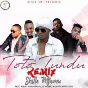 Shilla Mtamu - Toto Tundu Remix Ft Aslay, Maromboso, DJ Ironik & Quata BuduKusu
